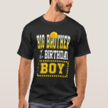 T-shirt Big Brother Of The Birthday Boy Construction Trava<br><div class="desc">Big Brother De L'Anniversaire Boy Construction Worker Party.</div>