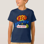 T-shirt Big Brother Superhero Custom<br><div class="desc">Je suis le grand frère et je suis un super-héros ! Personnalisez et ajoutez le nom personnalisé de votre enfant.</div>
