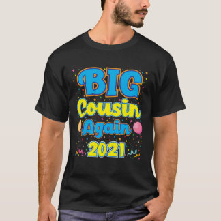 T-shirt Big Cousin Again 2021 Pregnancy Announcement Party