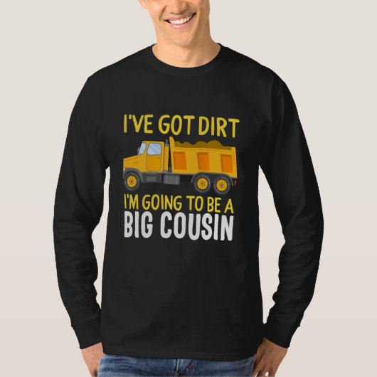 T-shirt Big Cousin Construction Truck Dump J'ai Dirt B (Devant)