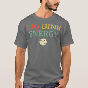 T-shirt Big Dink Energy Pickleball Drôle Pickle Ball Lover
