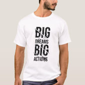 T-shirt Big Dream Action T Shirt Design (Devant)