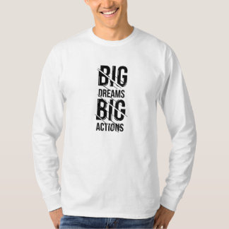 T-shirt Big Dream Big Action