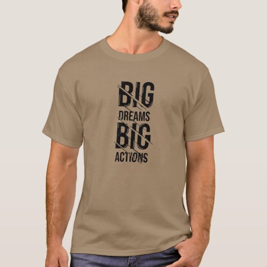 T-shirt Big Dream Big Action (Devant)