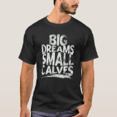 T-shirt Big Dreams Small Calves Gym Merch Chris Cbum Class (Devant)