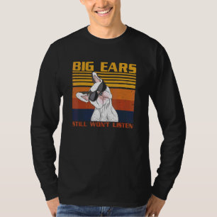 T-shirt Big Ears n'écoutera toujours pas Citation pour un 