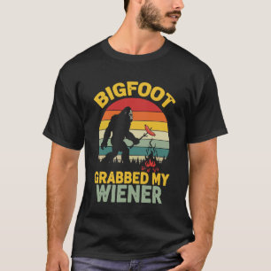 T-shirt Big Foot a pris mon Wiener Sasquatch drôle pour ho
