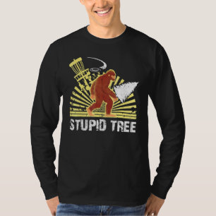 T-shirt Big Foot Stupid Tree Disque Golf Cool Design Pour