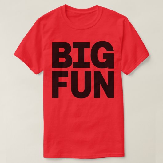 T-shirt Big Fun (Design devant)