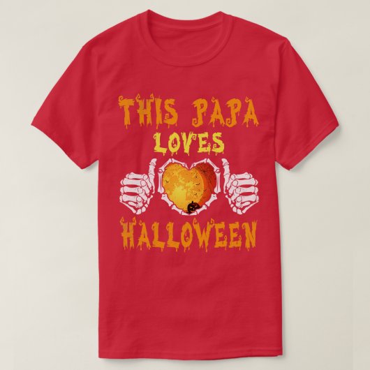 T-shirt Big Heart Skeleton Mains d'os Ce Papa aime Hall (Design devant)
