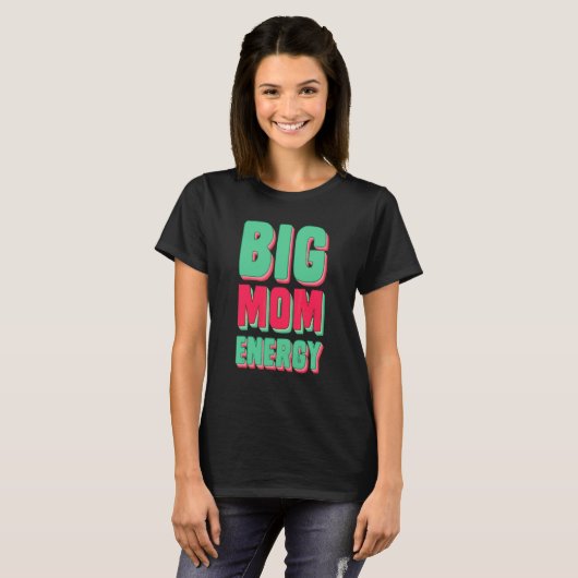 T-shirt Big Maman Energy Happy Mother's Day Best Maman Eve (Devant entier)