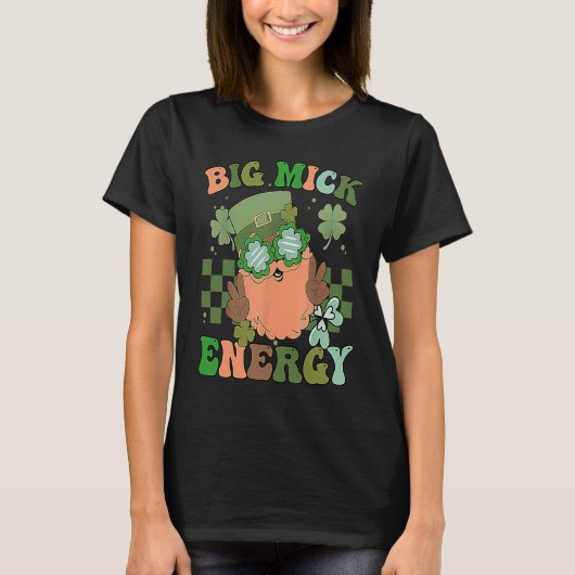 T-shirt Big Mick Energy Saint Patrick's Day Shamrock irlan (Devant)