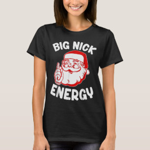 T-shirt Big Nick Énergie Drôle de Père Noël Noël _1