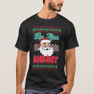 T-shirt Big Nick Energy Fêtes Noël Noël Noël Noël Noël Noë