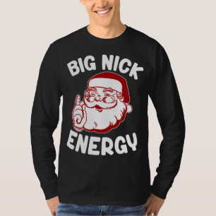 T-shirt Big Nick Energy Funny Noël Noël