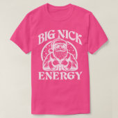 T-shirt Big Nick Energy Funny Noël Père Noël 1 (Design devant)