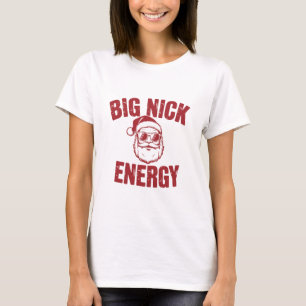 T-shirt Big Nick Energy Funny Père Noël Rude Christmas Jok