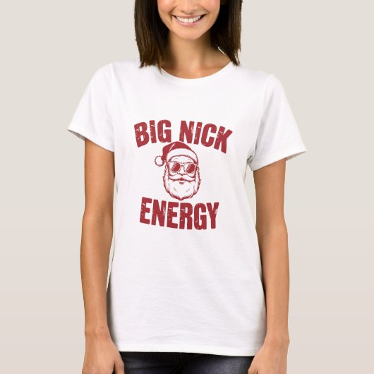 T-shirt Big Nick Energy Funny Père Noël Rude Christmas Jok (Devant)