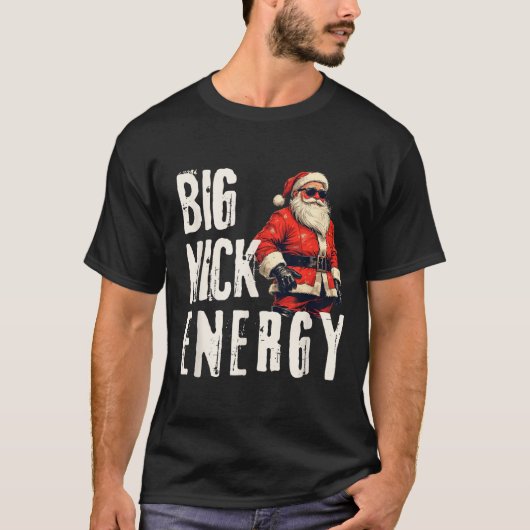 T-shirt Big Nick Energy Funny Santa Christmas  (Devant)