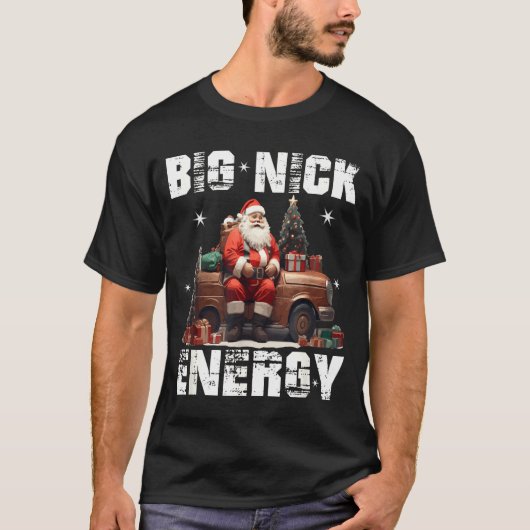 T-shirt Big Nick Energy Funny Santa Christmas Shirts And  (Devant)