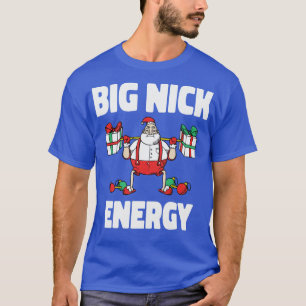 T-shirt Big Nick Energy Noël 1