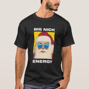 T-shirt Big Nick Energy Noël Noël Noël Père Noël 1