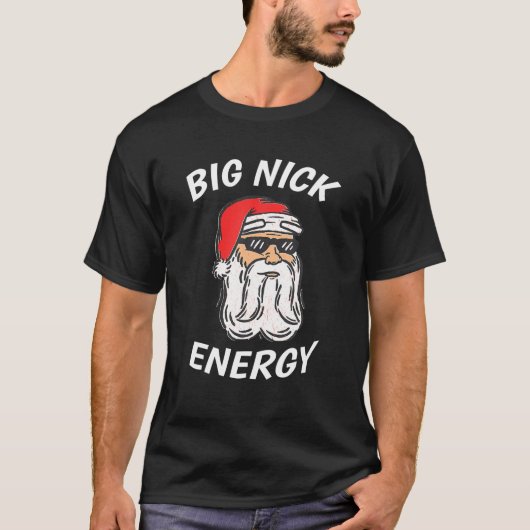 T-shirt Big Nick Energy Shirt Père Noël Funny Christmas Sh (Devant)