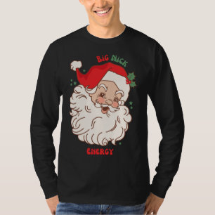 T-shirt Big Nick Energy Shirt Père Noël Xmas Drôle Noël