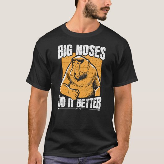 T-shirt Big noses do it better Design for a Proboscis Monk (Devant)