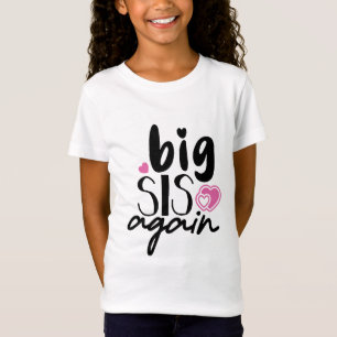T-Shirt Big Sis de nouveau