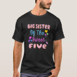 T-shirt Big Sister Of The Sweet Five 5th Donut Birthday Pa<br><div class="desc">Big Sister Of The Sweet Five 5th Donut Birthday Party Theme.</div>