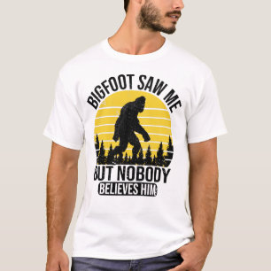 T-shirt Bigfoot M'A Vu Mais Personne Ne Le Croit Hommes