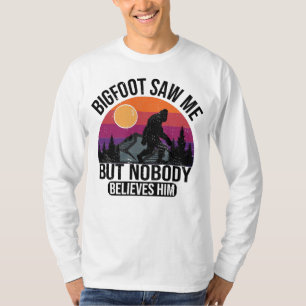 T-shirt Bigfoot M'A Vu Mais Personne Ne Le Croit Hommes