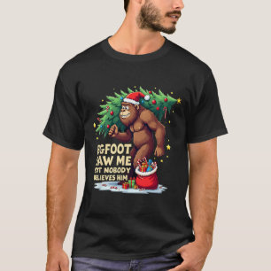 T-shirt Bigfoot M'A Vu Mais Personne Ne Le Croit Noël B