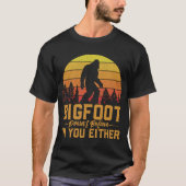 T-shirt Bigfoot ne croit pas en vous non plus (Devant)