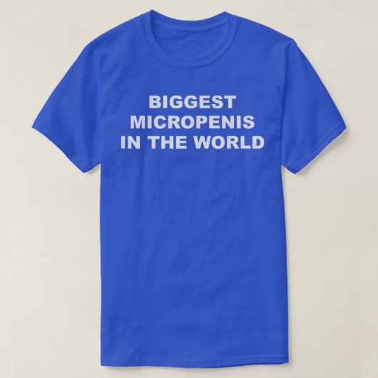 T-shirt Biggest Micropenis  (Design devant)