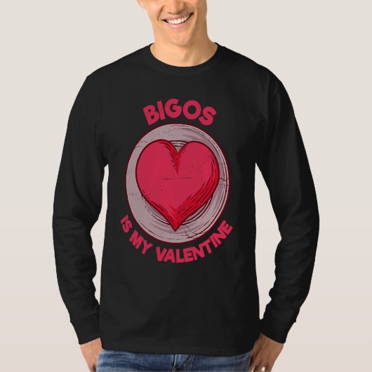 T-shirt Bigos Is My Valentine Hunters Stew  Polish Food Hu (Devant)