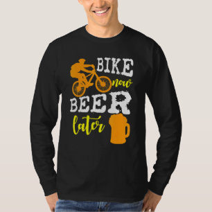 T-shirt Bike Now Beer Ultérieurement - Bicyclage