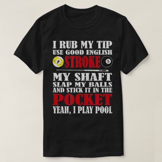 T-shirt Billard amusant Je Rub Mon Conseil Billard Cadeau (Design devant)