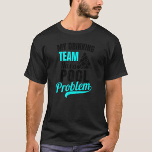 T-shirt Billard de problèmes de pool d'équipe de boisson