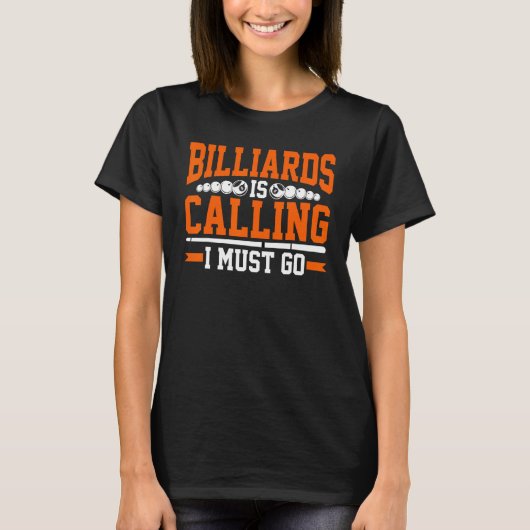 T-shirt Billard dit que je dois aller billard billard joue (Devant)
