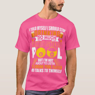 T-shirt Billard Drôle Je Me Suis Dit Que Je Devrais Arrête