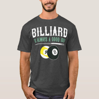 T-shirt Billard est toujours une bonne idée