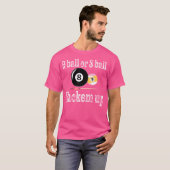 T-shirt Billard Joueur Billard 9 Bal Ou 8 Ball Rackem Up B (Devant entier)