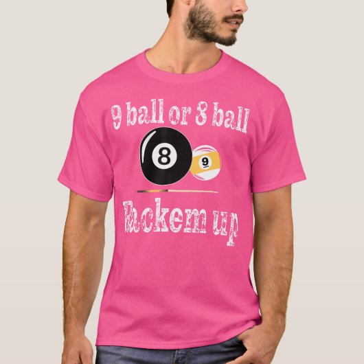 T-shirt Billard Joueur Billard 9 Bal Ou 8 Ball Rackem Up B (Devant)