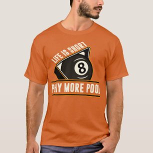 T-shirt Billard Life est court jeu plus pool