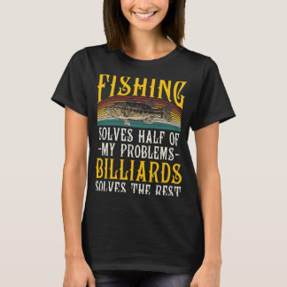 T-shirt Billard Résoudre Le Reste De Mes Problèmes Pêcher