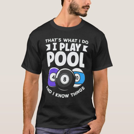 T-shirt Billiard 8 Ball Play Pool And Know Things (Devant)