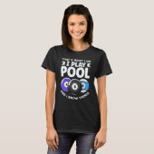 T-shirt Billiard 8 Ball Play Pool And Know Things (Devant entier)