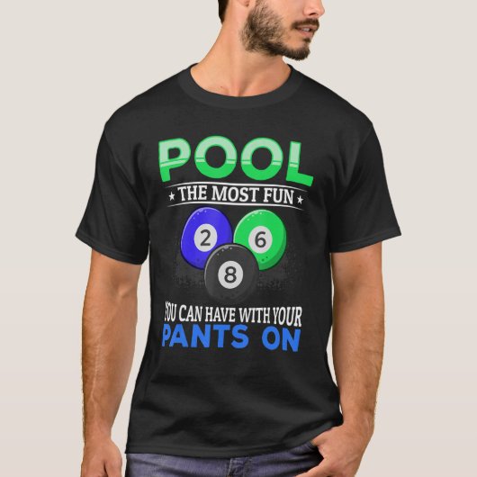 T-shirt Billiard Pool le plus amusant que vous puissiez av (Devant)